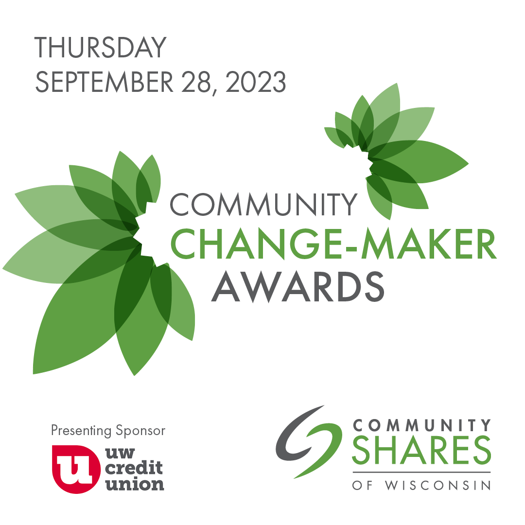 The Community Change-Maker Awards logo in the center with the UW Credit Union logo in the left corner and the Community Shares logo in the right corner.
